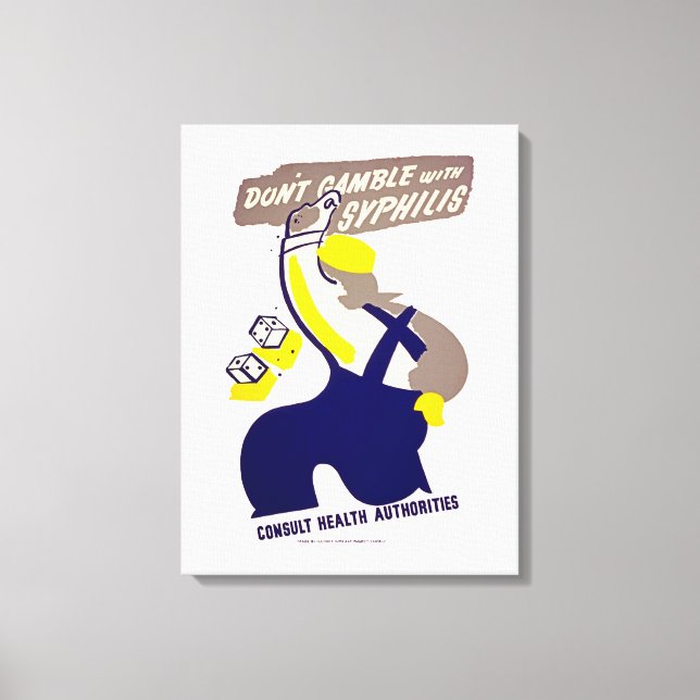 Dont Gamble With Syphilis Canvas Print (Front)