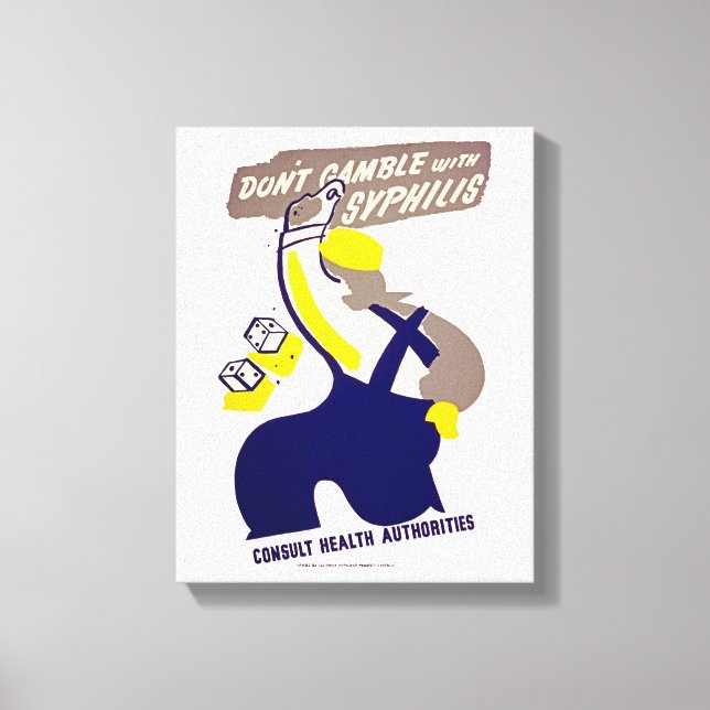 Dont Gamble With Syphilis Canvas Print (Front)