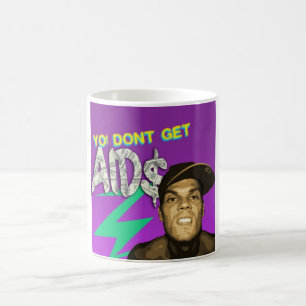 DONT GET AIDS MUG