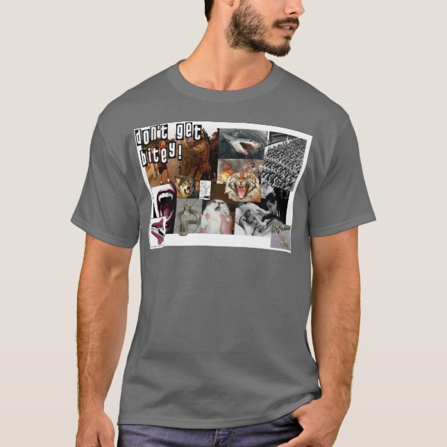 Don't Get Bitey! T-Shirt (Front)