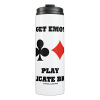 Don't Get Emotional Play Duplicate Bridge