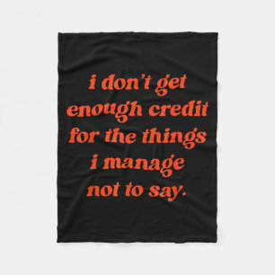 Dont Get Enough Credit Funny Sarcastic Humour Quot Fleece Blanket
