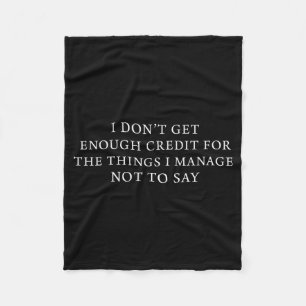 Dont Get Enough Credit Funny Sarcastic Quote Adult Fleece Blanket