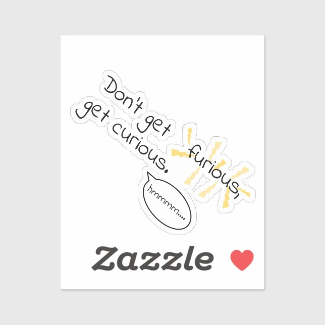 Don't get furious, get curious. Anger Management  (Sheet)