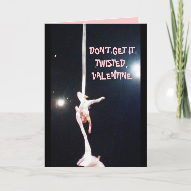 DON'T GET IT TWISTED,VALENTINE card (Front)