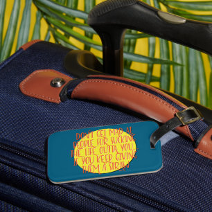 Don't Get Mad At People 12 Step Recovery Slogan Luggage Tag