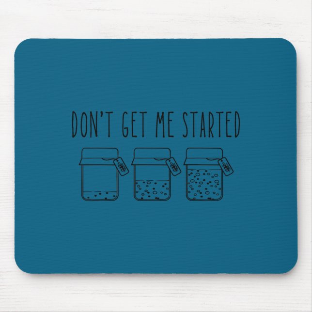 Don't Get Me Started Sourdough Starter Mama Mom Ch Mouse Mat (Front)