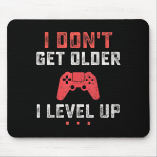 Dont Get Older Level Up Funny Video Gamer Dad Mouse Mat
