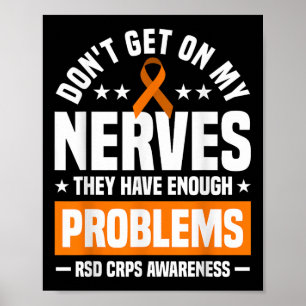 Dont Get On My Nerves Rsd Crps Awareness  Poster