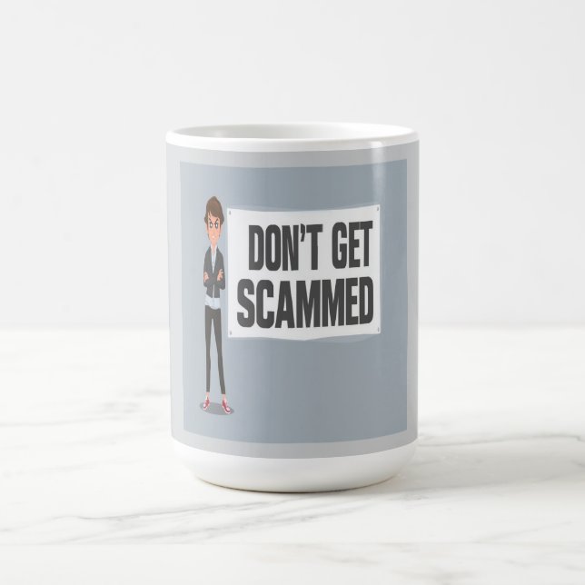 Don't Get Scammed Banner Next To A Scammer Coffee Mug (Center)