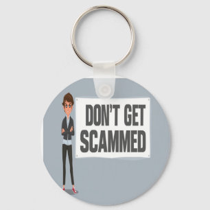 Don't Get Scammed Banner Next To A Scammer Key Ring