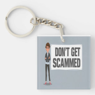 Don't Get Scammed Banner Next To A Scammer Key Ring