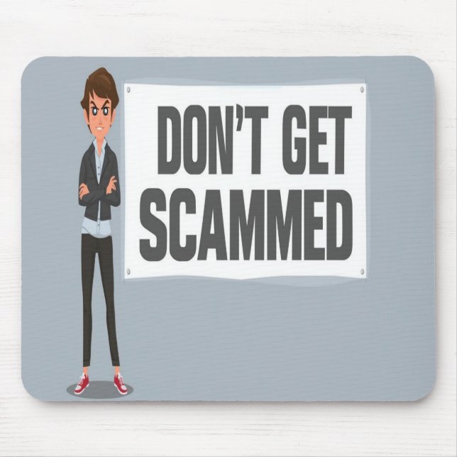 Don't Get Scammed Banner Next To A Scammer Mouse Mat (Front)