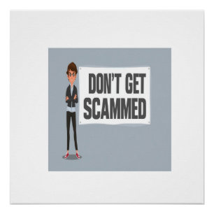 Don't Get Scammed Banner Next To A Scammer Poster