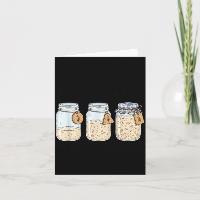 Dont Get Started Funny Sourdough Baking Bread Card (Front)