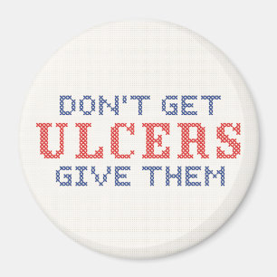 Don't Get Ulcers Magnet