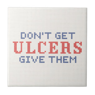 Don't Get Ulcers Tile
