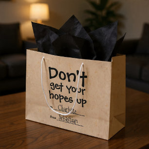 Dont Get Your Hopes Up Humour Large Gift Bag