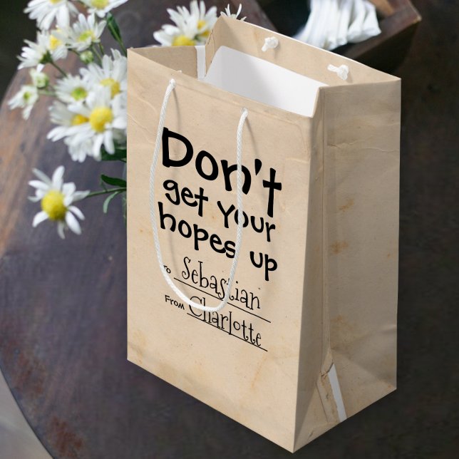 Dont Get Your Hopes Up Humour Personalised Medium Gift Bag (Creator Uploaded)