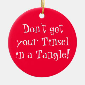 Don't get your Tinsel in a Tangle! Ceramic Tree Decoration