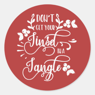 dont get your tinsel in a tangle christmas classic round sticker