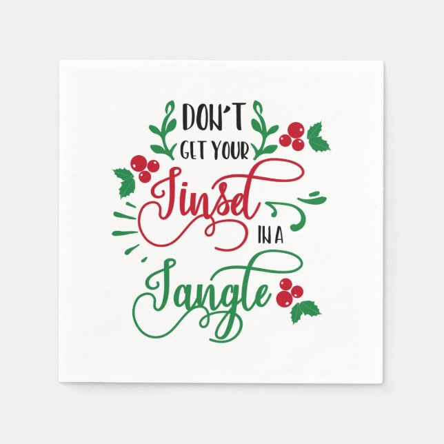 dont get your tinsel in a tangle Christmas Napkin (Front)