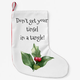 Don't get your tinsel in a tangle! Funny Christmas Small Christmas Stocking