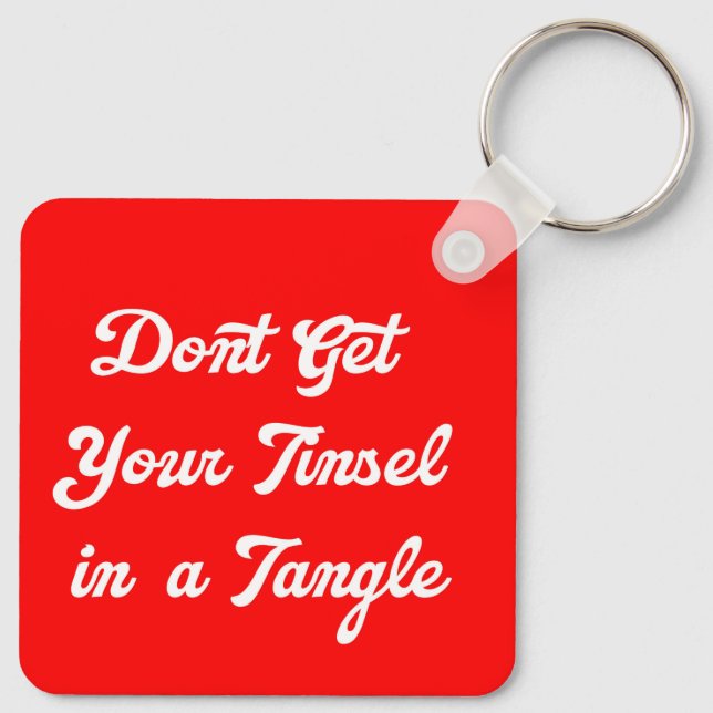 Don't Get Your Tinsel in a Tangle Keychain (Back)