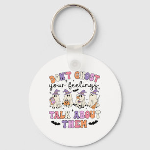 Don't Ghost Your Feeling Talk About Them Counsello Key Ring