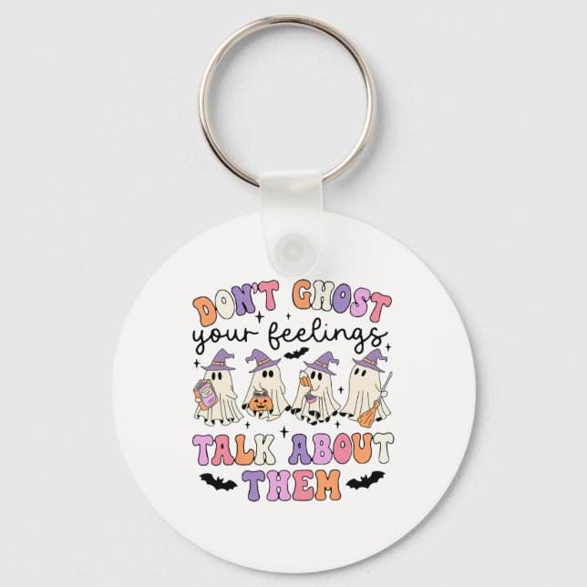 Don't Ghost Your Feeling Talk About Them Counsello Key Ring (Front)