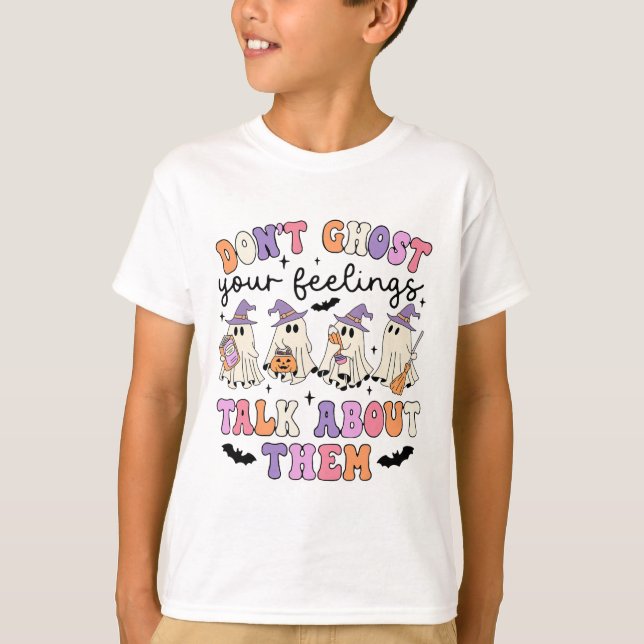 Don't Ghost Your Feeling Talk About Them Counsello T-Shirt (Front)