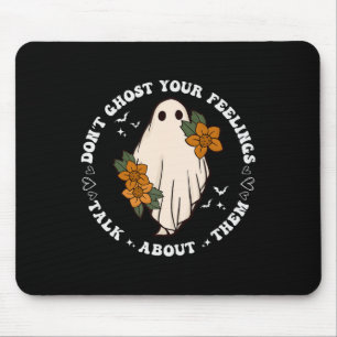 Don't Ghost Your Feelings Groovy Spooky Season Men Mouse Mat