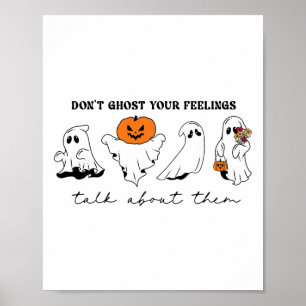 Don't Ghost Your Feelings Inspirational Therapy Ps Poster
