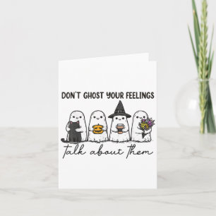 Don't Ghost Your Feelings Mental Health Awareness  Card