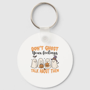 Don't Ghost Your Feelings Mental Health Awareness Key Ring