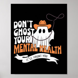 Don't Ghost Your Mental Health Halloween School Ps Poster