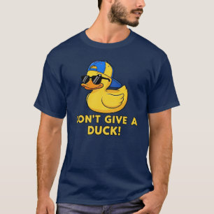 Don't Give a Duck Wordplay T-Shirt