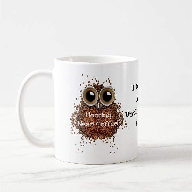 Don't Give A HOOT  Coffee Is Done! Mug owl (Left)
