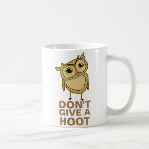 Don't Give a Hoot Coffee Mug