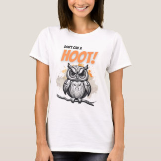 Don't Give a Hoot T-Shirt