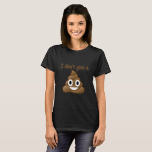 Don't Give A Poop T-shirt