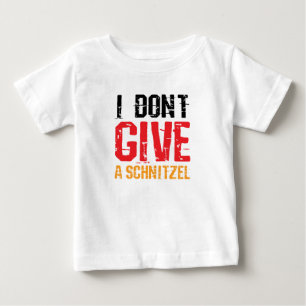 Dont Give A Schnitzel Funny Oktoberfest Baby T-Shirt