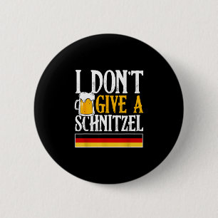 Don't give a schnitzel german beer sausage funny 6 cm round badge