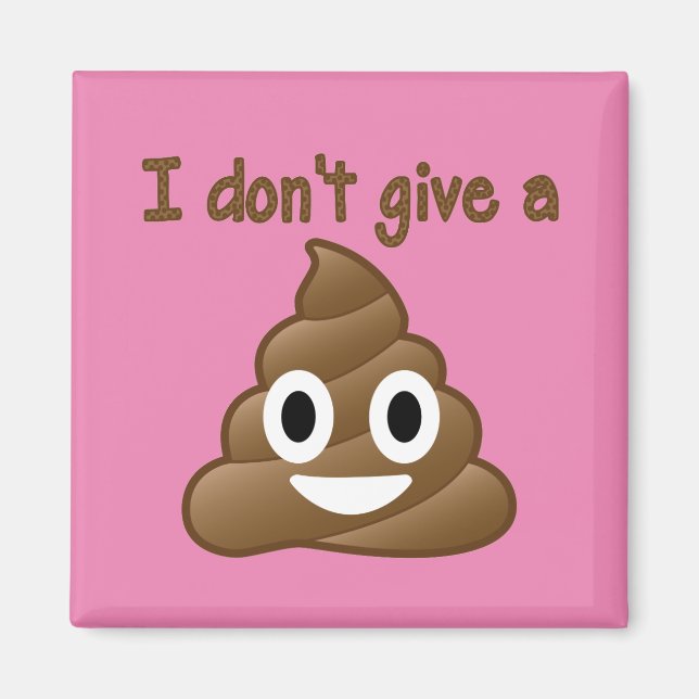 Don't Give An Emoji Poop Magnet (Front)