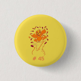 Don't give HIM the Finger, flip # 45 the Bird. 3 Cm Round Badge