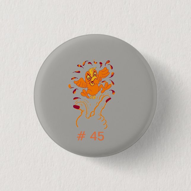 Don't give HIM the Finger, flip # 45 the Bird. 3 Cm Round Badge (Front)