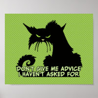 Don't Give Me Advice Angry Cat Saying