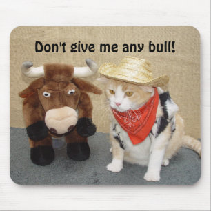 Don't Give Me Any Bull! Mouse Mat