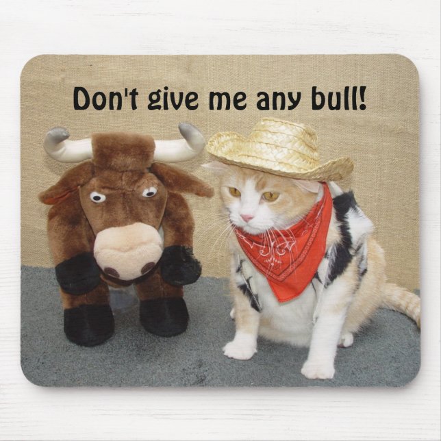 Don't Give Me Any Bull! Mouse Mat (Front)