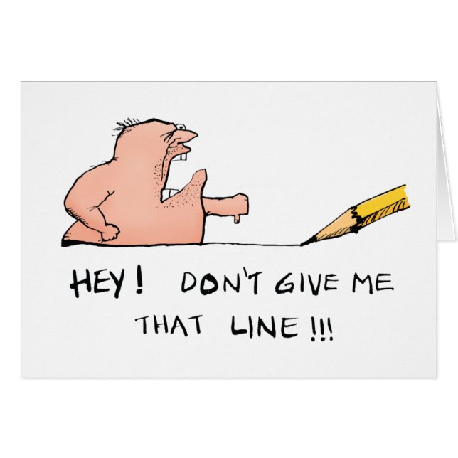 Don't Give Me That Line- Cartoon (Front Horizontal)